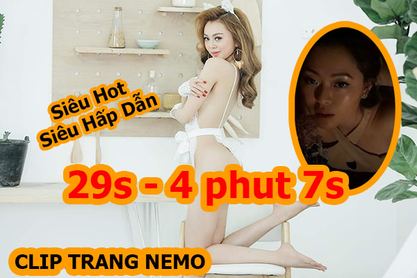 Link Clip Trang Nemo 29s - 4 phút 7s