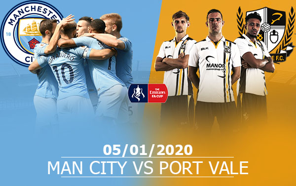 Nhận định Manchester City vs Port Vale: 00h30, 05/01/2020, FA Cup
