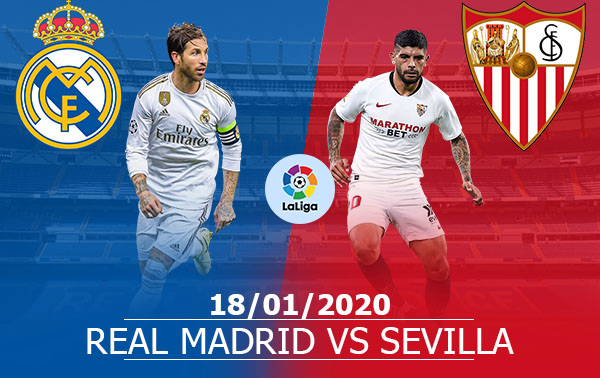 Real Madrid vs Sevilla: 22H00, 18/01/2020, Vòng 21 La Liga