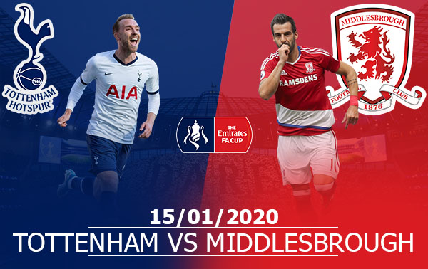 Tottenham vs Middlesbrough: 03h05, 15/01/2020, FA Cup