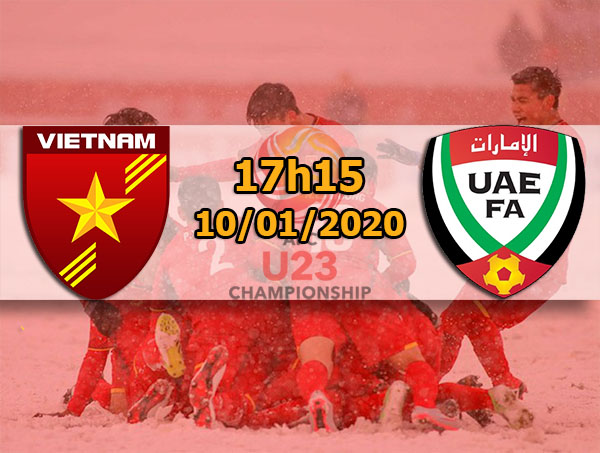 U23 Việt Nam vs U23 UAE: 17h15, 10/01/2020, VCK U23 Châu Á 2020