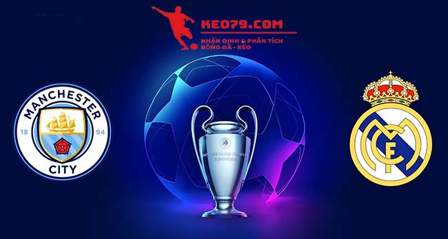 Soi kèo bóng đá Man City vs Real Madrid, 02:00 ngày 08/08 – Champions League