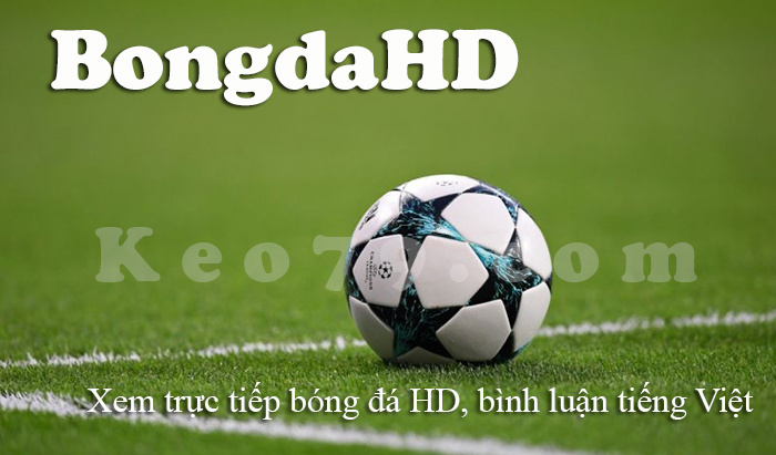 BongdaHD – Trực tiếp bóng đá HD, bình luận tiếng Việt tại BongdaHD.net